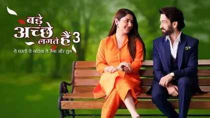 Bade Achhe Lagte Hain 3