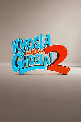 Khosla Ka Ghosla 2