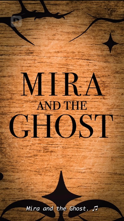 Mira and the Ghost